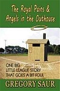The Royal Pains & Angels in the Outhouse (Paperback)