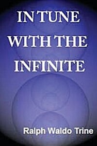 In Tune With the Infinite (Paperback)