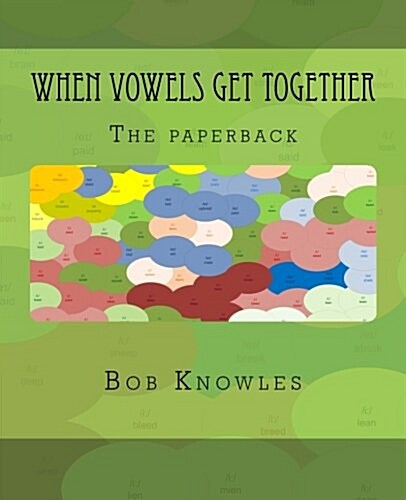 When Vowels Get Together: The Paperback (Paperback)