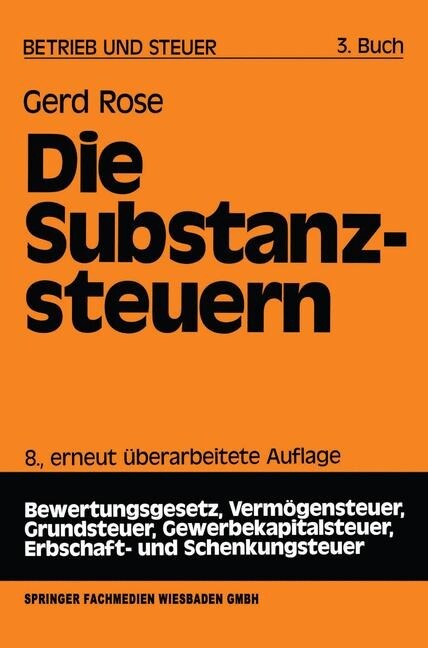 Die Substanzsteuern (Paperback, 8th 8. Aufl. 1991 ed.)