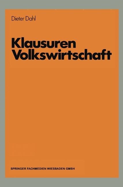 Klausuren Volkswirtschaft : Vwl-UEbungen Aufgaben Mit Loesungen (Paperback, 1983 ed.)