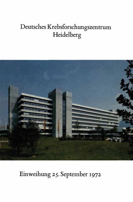 Deutsches Krebsforschungszentrum Heidelberg: Festansprachen Und Gl?kw?sche (Paperback, 1973)