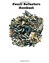 Fossil Collectors Handbook (Paperback)