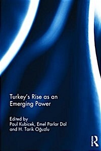 Turkey’s Rise as an Emerging Power (Hardcover)