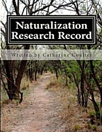 Naturalization Research Record: A Family Tree Research Workbook (Paperback)