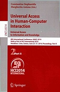 Universal Access in Human-Computer Interaction: Universal Access to Information and Knowledge: 8th International Conference, Uahci 2014, Held as Part (Paperback, 2014)