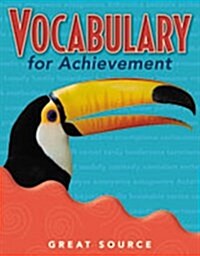 Great Source Vocabulary for Achievement (Hardcover, 1st, PCK, Student)