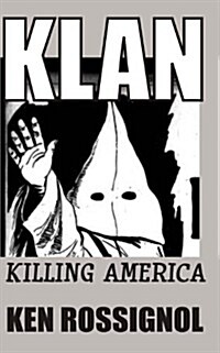 Klan: Killing America (Paperback)