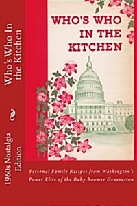 Whos Who in the Kitchen: Baby Boomer Nostalgia Edition (Paperback)