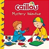 Caillou: Mystery Valentine (Paperback)