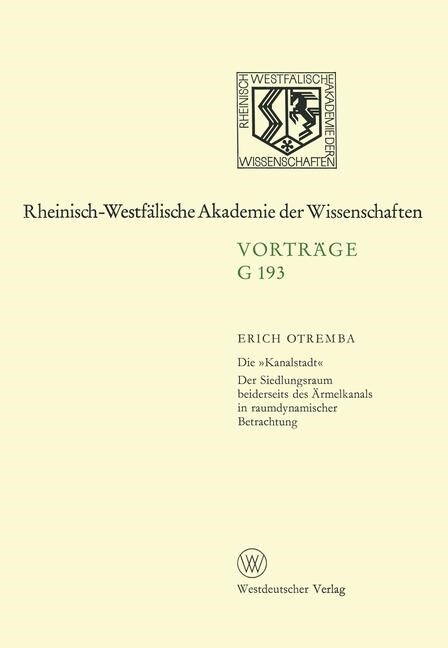 Die 팉analstadt? Der Siedlungsraum Beiderseits Des 훣melkanals in Raumdynamischer Betrachtung (Paperback, 1974)