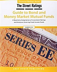 Thestreet Ratings Guide to Bond & Money Market Mutual Funds, Summer 2014 (Paperback)