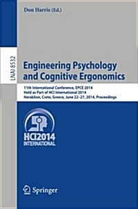 Engineering Psychology and Cognitive Ergonomics: 11th International Conference, Epce 2014, Held as Part of Hci International 2014, Heraklion, Crete, G (Paperback, 2014)