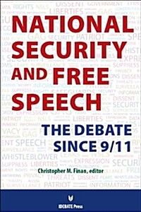 National Security and Free Speech: The Debate Since 9/11 (Paperback)