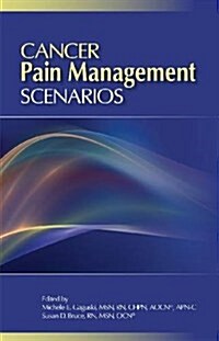 Cancer Pain Management Scenarios (Paperback, 1st)