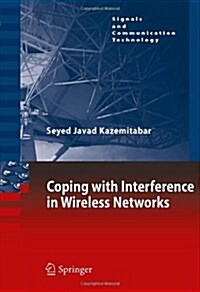 Coping with Interference in Wireless Networks (Hardcover, 2011)