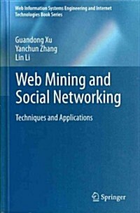 Web Mining and Social Networking: Techniques and Applications (Hardcover)