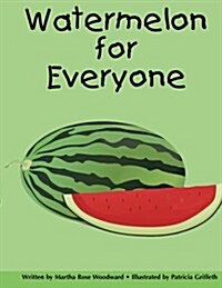 Watermelon for Everyone (Paperback)