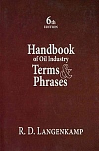 Handbook of Oil Industry Terms & Phrases (Paperback, 6, Revised)