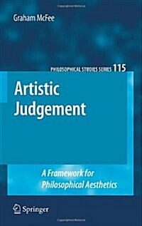 Artistic Judgement: A Framework for Philosophical Aesthetics (Hardcover, 2011)