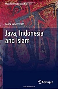 Java, Indonesia and Islam (Hardcover)