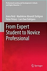 From Expert Student to Novice Professional (Hardcover)