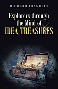 Explorers Through the Mind of Idea Treasures (Hardcover)