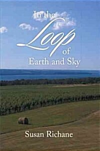 In the Loop of Earth and Sky (Hardcover)