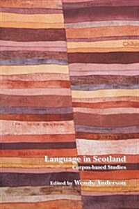 Language in Scotland: Corpus-Based Studies (Paperback)