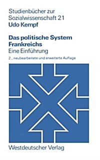 Das Politische System Frankreichs: Eine Einf?rung (Paperback, 2, 2. Aufl. 1980)