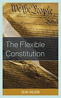 The Flexible Constitution (Paperback)