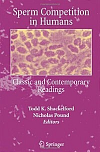 Sperm Competition in Humans: Classic and Contemporary Readings (Paperback)