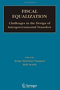 Fiscal Equalization: Challenges in the Design of Intergovernmental Transfers (Paperback)