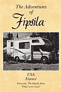 The Adventures of Fipsila USA - France (Paperback)