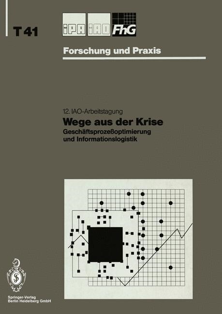 Wege Aus Der Krise: Gesch?tsproze?ptimierung Und Informationslogistik (Paperback)