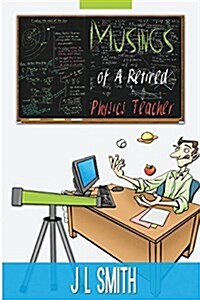 Musings of a Retired Physics Teacher (Paperback)