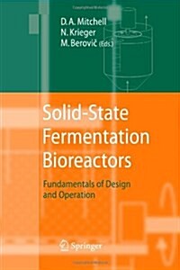 Solid-State Fermentation Bioreactors: Fundamentals of Design and Operation (Paperback)