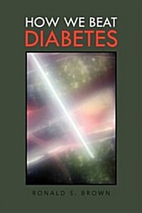 How We Beat Diabetes (Paperback)