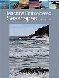 Machine Embroidered Seascapes (Paperback, Reprint)