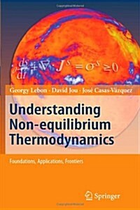 Understanding Non-Equilibrium Thermodynamics: Foundations, Applications, Frontiers (Paperback)