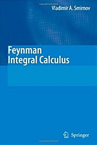 Feynman Integral Calculus (Paperback)