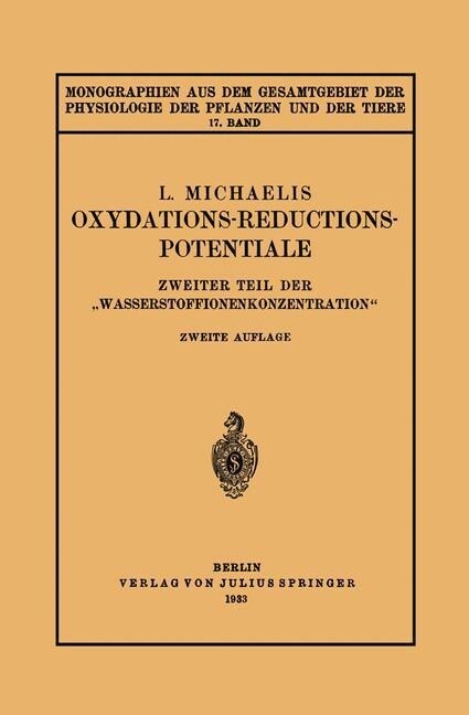 Oxydations-Reductions-Potentiale: Zweiter Teil Der wasserstoffionenkonzentration (Paperback, 2, 2. Aufl. 1933.)