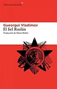 El fiel Ruslan (Paperback)