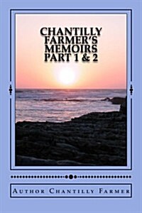 Chantilly Farmers Memoirs Part 1 & 2 (Paperback)