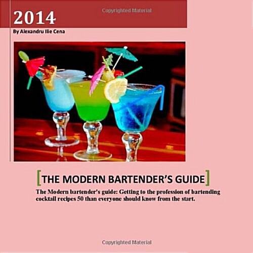 The Modern Bartenders Guide (Paperback)