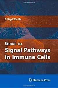 Guide to Signal Pathways in Immune Cells (Paperback)
