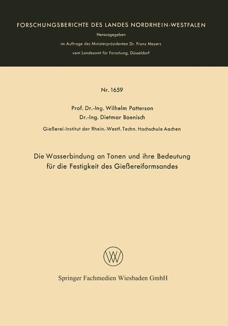 Die Wasserbindung an Tonen Und Ihre Bedeutung Fur Die Festigkeit Des Giessereiformsandes (Paperback, 1966 ed.)