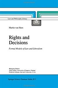 Rights and Decisions: Formal Models of Law and Liberalism (Paperback)