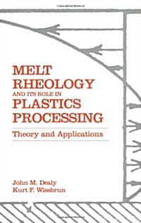 Melt Rheology and Its Role in Plastics Processing: Theory and Applications (Paperback, 1999)
