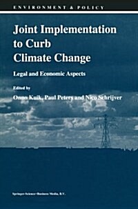 Joint Implementation to Curb Climate Change: Legal and Economic Aspects (Paperback, Softcover Repri)